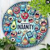 Inanimate Insanity Metal Wall Sign 8 Inch Round Aluminum Art for Home Office Decor Gift