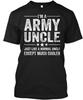 Army Uncle Just Like A Normal Much Im Except Cooler T Shirt Made In USA S To 5XL