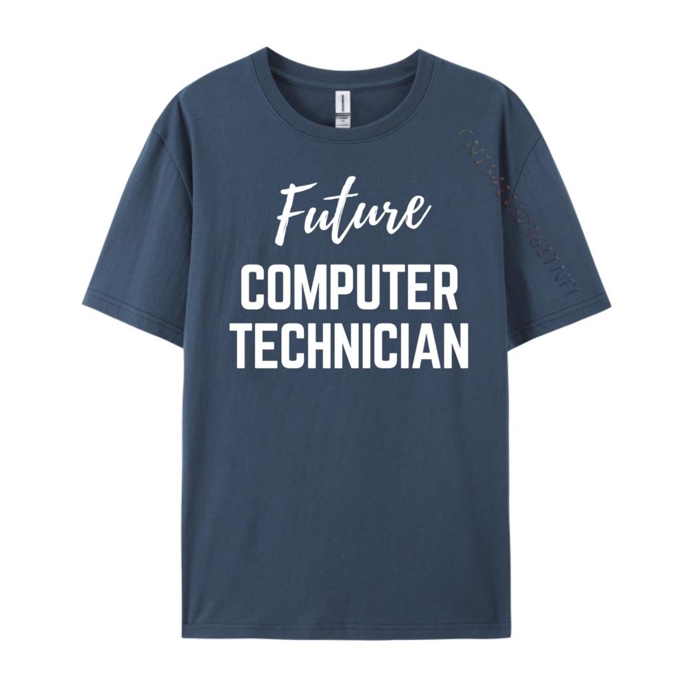 

Future Computer Technician Funny T Shirts Graphic Tops Aesthetic Luxury Clothing Breathable Printed TShir 4XL