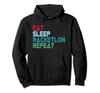 Eat Sleep Racketlon Repeat" Racquet Sports Quote Racketlon Hoodie