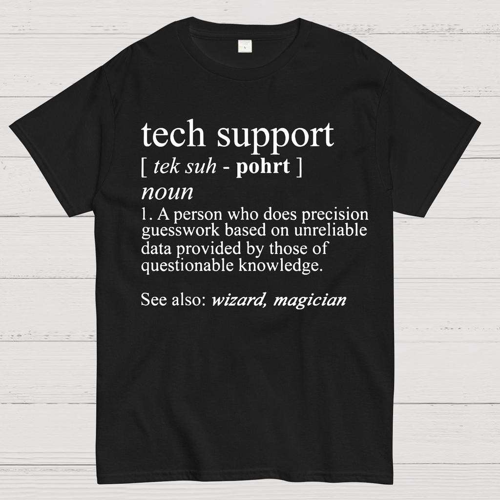 Tech Support Funny IT funnArt Design Happy Apparel Essential Inspiration Joy Mood Cotton Summer Casual Cool Loose T-Shirt
