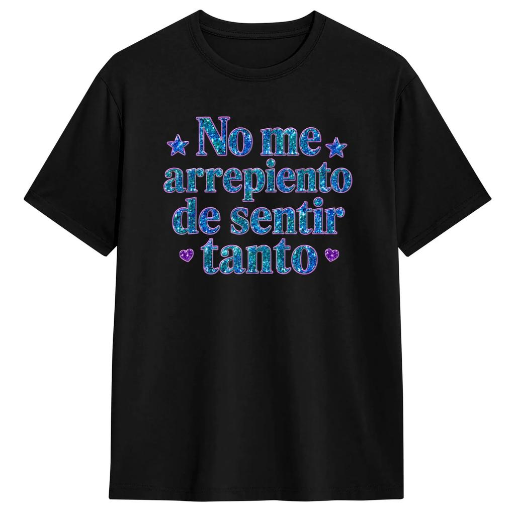 Men No Me Arrepiento De Sentir Tanto T Shirts Pure Cotton Clothes Amazing Short Sleeve Crew Neck Tees Birthday Gift Tshirts