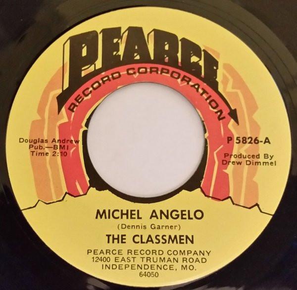 

7inch Record CLASSMEN Michel Angelo His Girl P5826 PEARCE 1969 US Rock Used