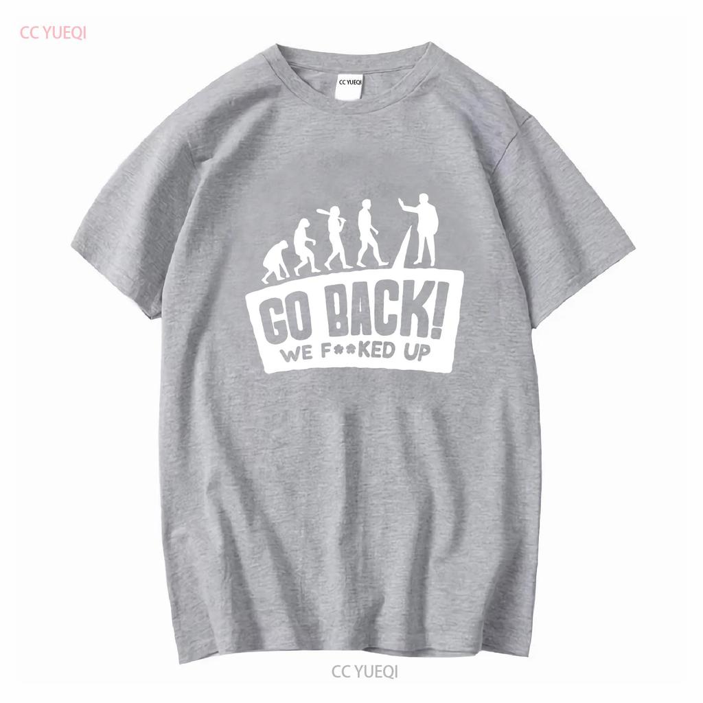 Human Evolution Go Back Funny Humor T Shirt Sizes S to 5XL vintage Washed Breathable graphic Top For Everyday Wear streetwear