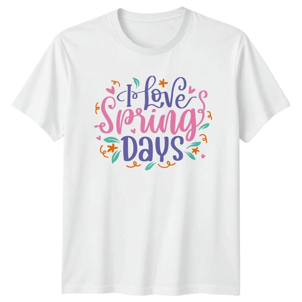 I Love Spring Days Unisexs TShirt Floral Seasons Easter Gift For Her S