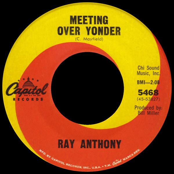 

7inch Record RAY ANTHONY - Meeting Over Yonder 5468 CAPITOL 1965 US Pop Used