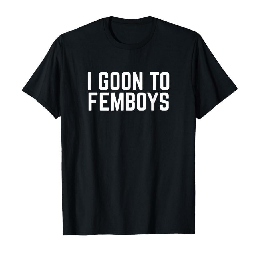 

I Goon To FEMBOYS Certified Gooner Meme Gooning Tshirt for Womens Clothing and Unisexs Clothing Summer New T Shirt S