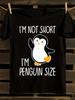 Lustiges Ich bin nicht klein, ich bin ein Pinguin Grafik-T-Shirt
