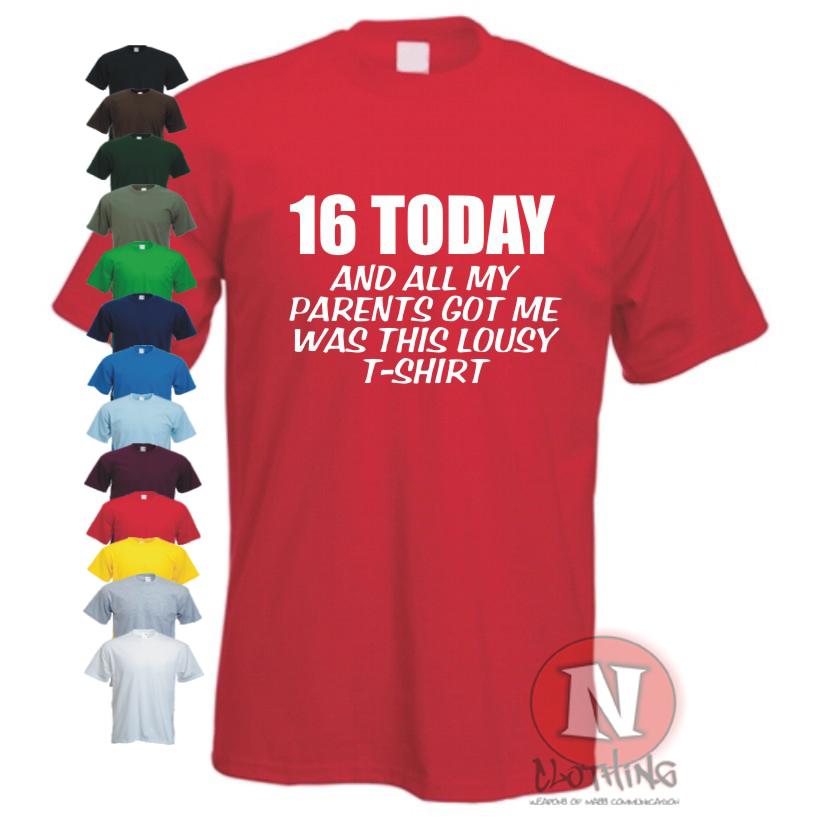 16 Today And All I Got War Das Lausige T-Shirt Lustig Celebration