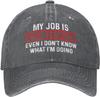 My Job Is Top Secrets Even I Dont Know What Im Doing Hat Unisex Dad Hats Trendy Cap