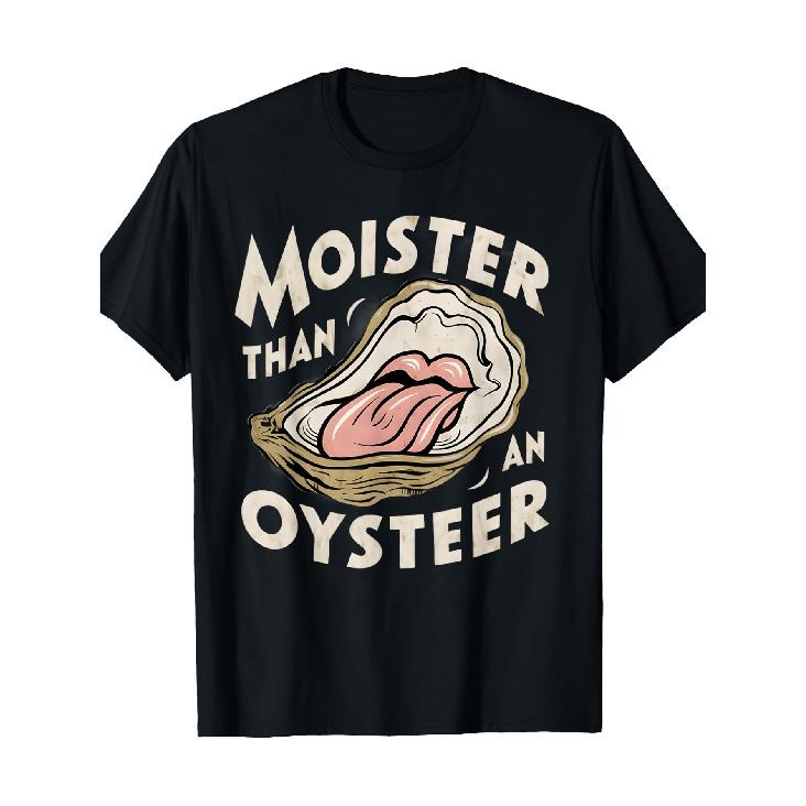 Moist Than Oysters, Funny Seashells Men And T-Shirt 220G, T-Shirt Gift S чёрный