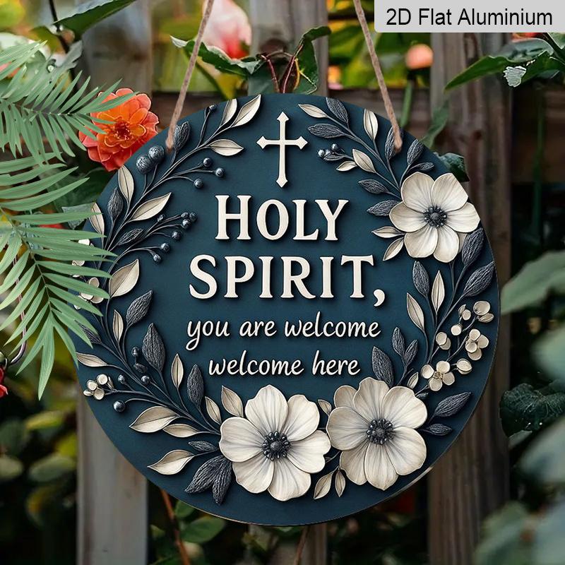 Holy Spirit You Are Welcome Here Round Metal Signs 7.87x7.87Inch Nostalgic Aluminium Painting Novelty for Christian Home Wall Decor