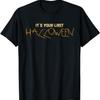 Last Halloween Psycho Saying Shirt T-Shirt