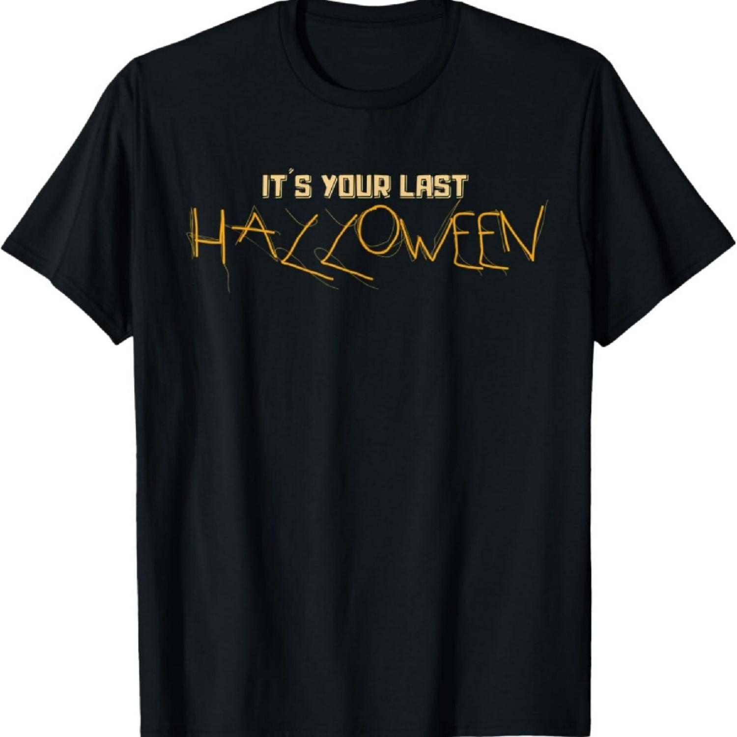 

Last Halloween Psycho Saying Shirt T-Shirt XXXXXL чорний