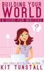 The Building Your World : A Guide For Writers Book