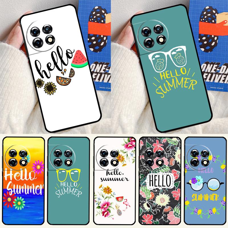 Hello Summer Flowers For OnePlus Nord CE 4 3 2 Lite N20 N30 9 10 Pro 8T 9RT 10T 10R 13R 12R 11 12 13 Phone Case
