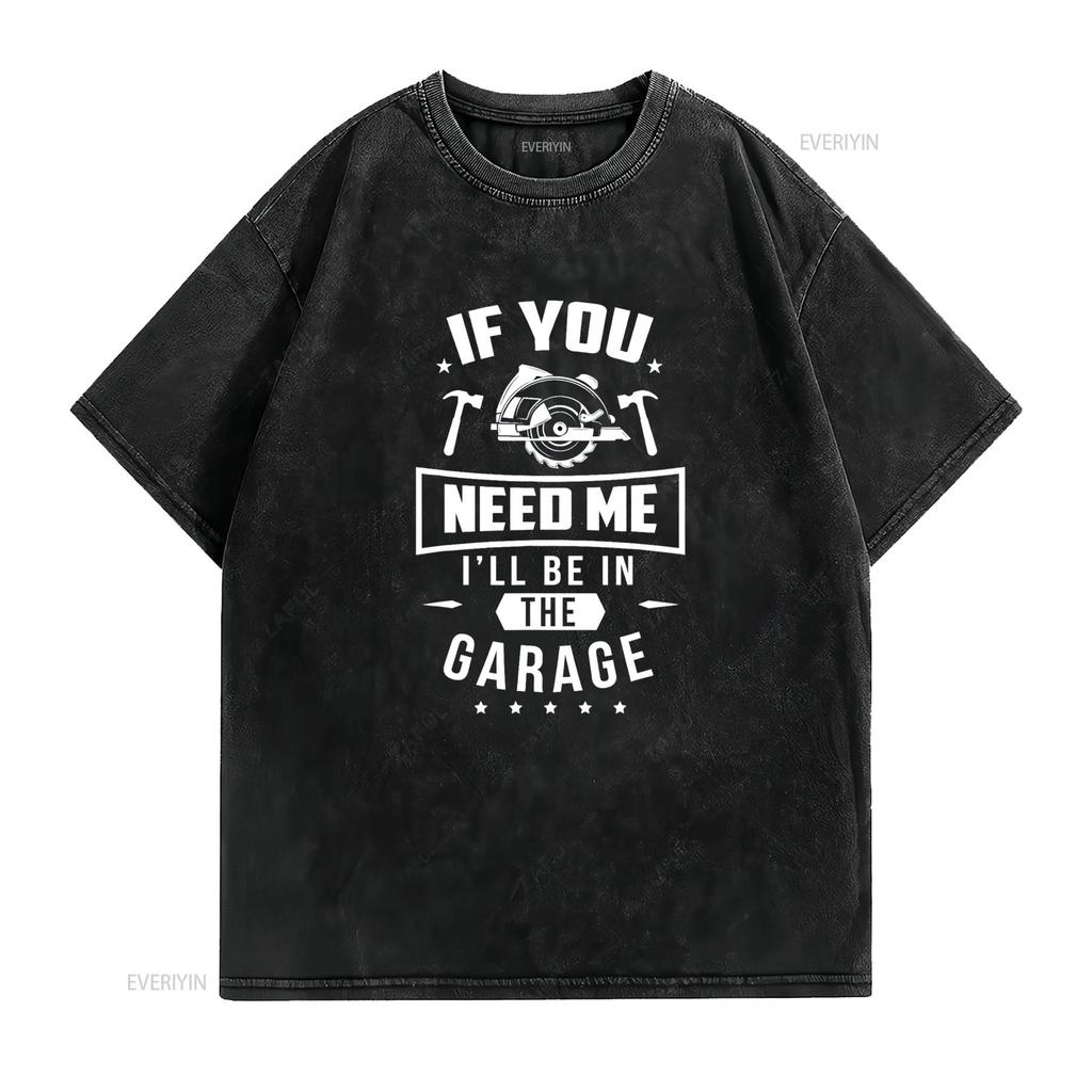 I Ll Be In the Garage T Shirt Black Vintage Washed Top For Everyday Wear Stylish Slightly Casual Streetwear Stretched Graphic