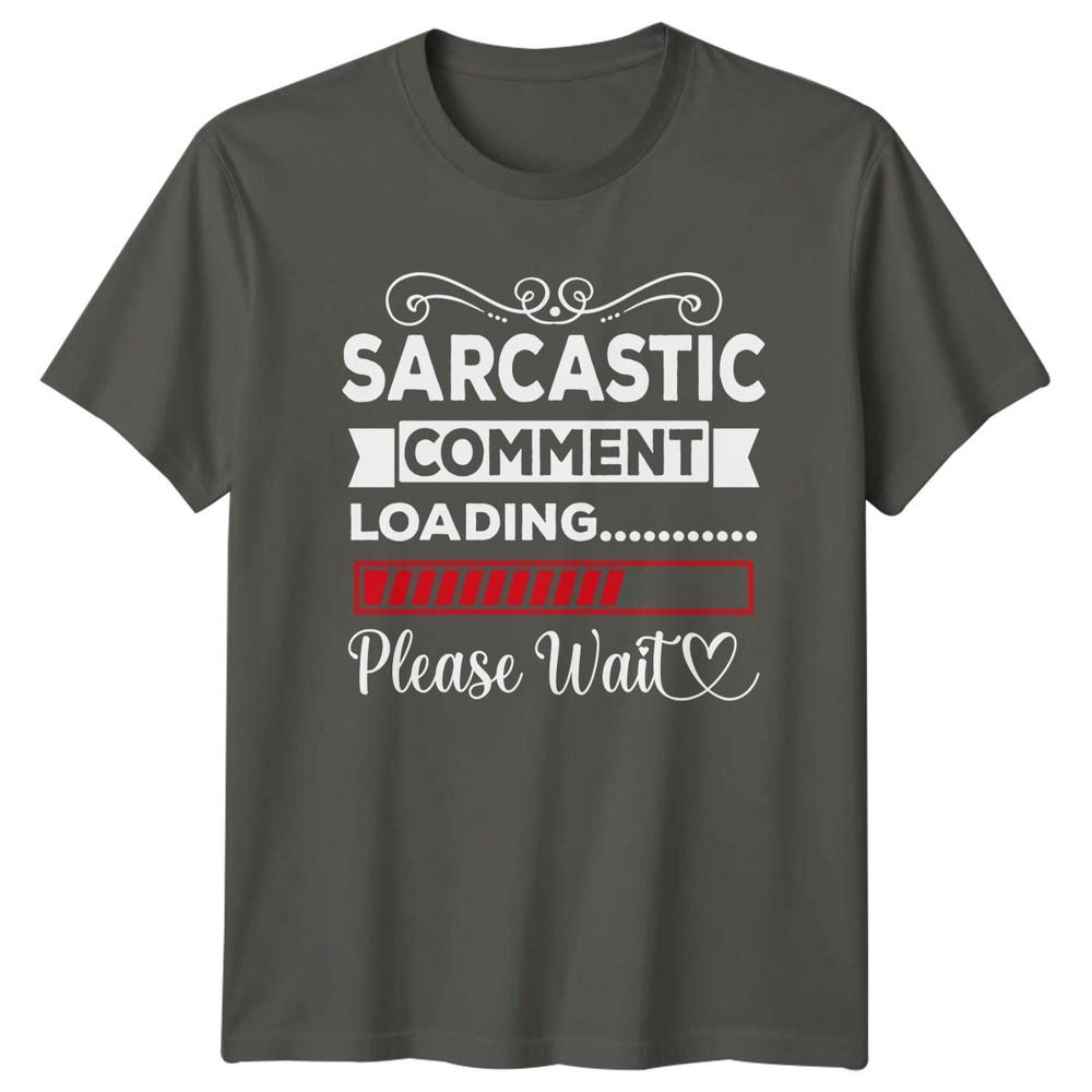 Sarcastic ComUnisext Loading Please Wait TShirt Birthday Gift For Him And Her