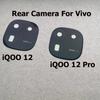 New For Vivo iQOO 12 Pro Back Rear Camera Glass Lens Cover Replacement With Glue Sticker V2307A V2329A