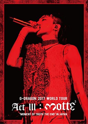 

G-Dragon 2017 World Tour (Act 3. M.O.T.T.E) In Japan