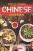 The The Ultimate Chinese Cookbook : A Collection of Time-Honored Chinese Recipes for Everyday Meals Book