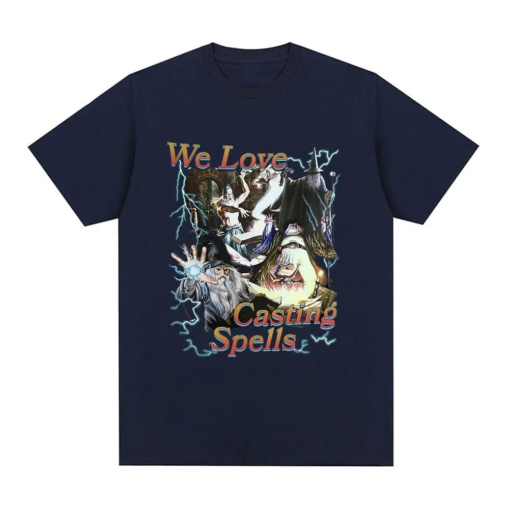 We Love Casting Spells Meme Graphic T Shirt Harajuku Streetwear Clothing 100% Cotton Casual O-Neck Oversized T-shirts Unisex