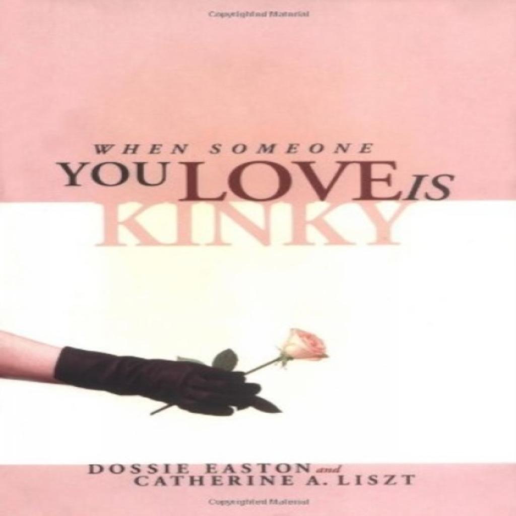 When Someone You Love Is Kinky by Dossie Easton Paperback Book 9781890159238