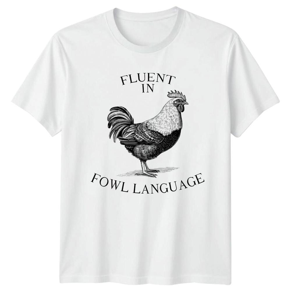 Fluent In Fowl Language Rooster Farm TShirt Graphic Animal Tee S