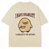 I Have Stability Ability To Stab Funny T Shirt Unisex Women Popular Duck Meme T Shirts Oversized Casual Cotton Tshirt Streetwear