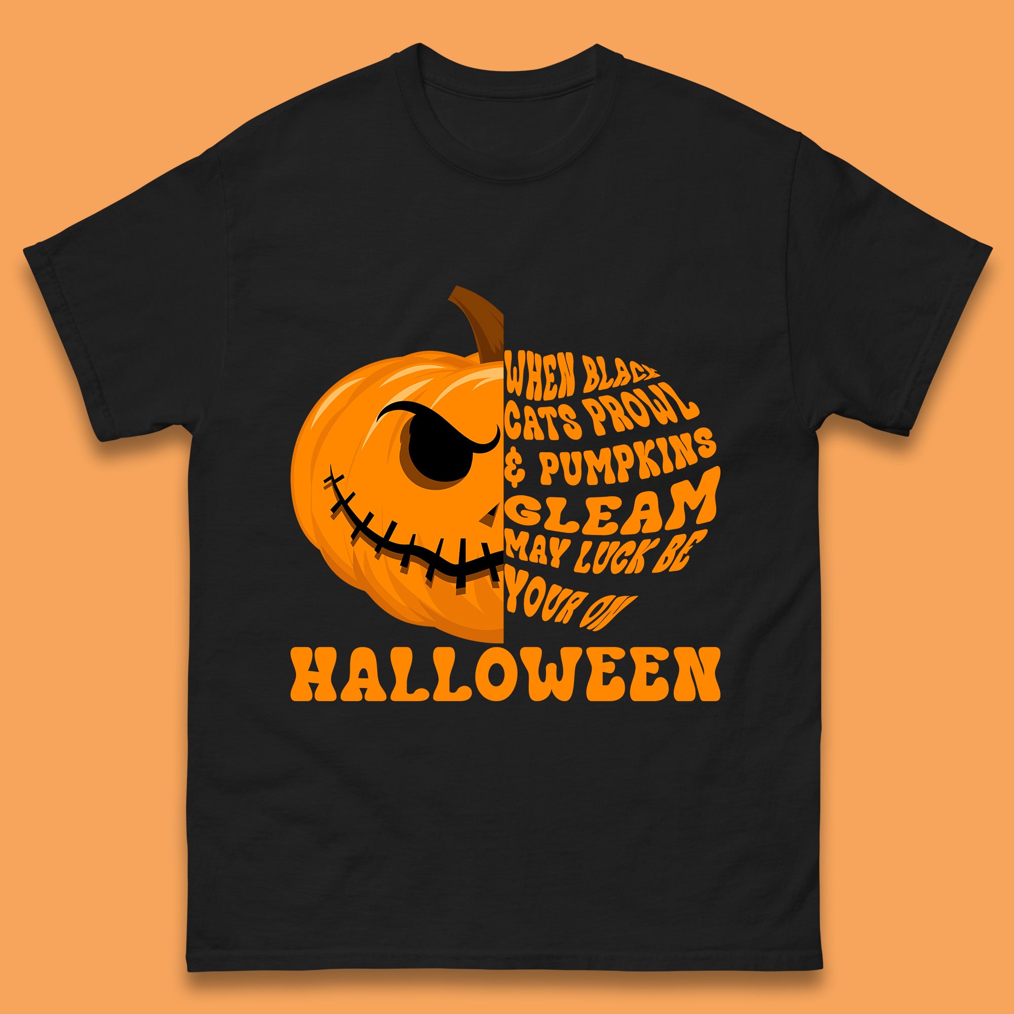 When Black Cats Prowl & Pumpkins Gleam May Luck Be Your On Halloween Black Cats Prowl Halloween Spooky Ghost Mens Tee Top 3XL