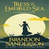 Tress of the Emerald Sea by Brandon Sanderson Paperback Book 9781399613392