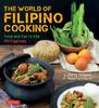 The The World of Filipino Cooking : Food and Fun In the Philippines by Chris Urbano of 'Maputing Cooking' (over 90 Recipes) Book