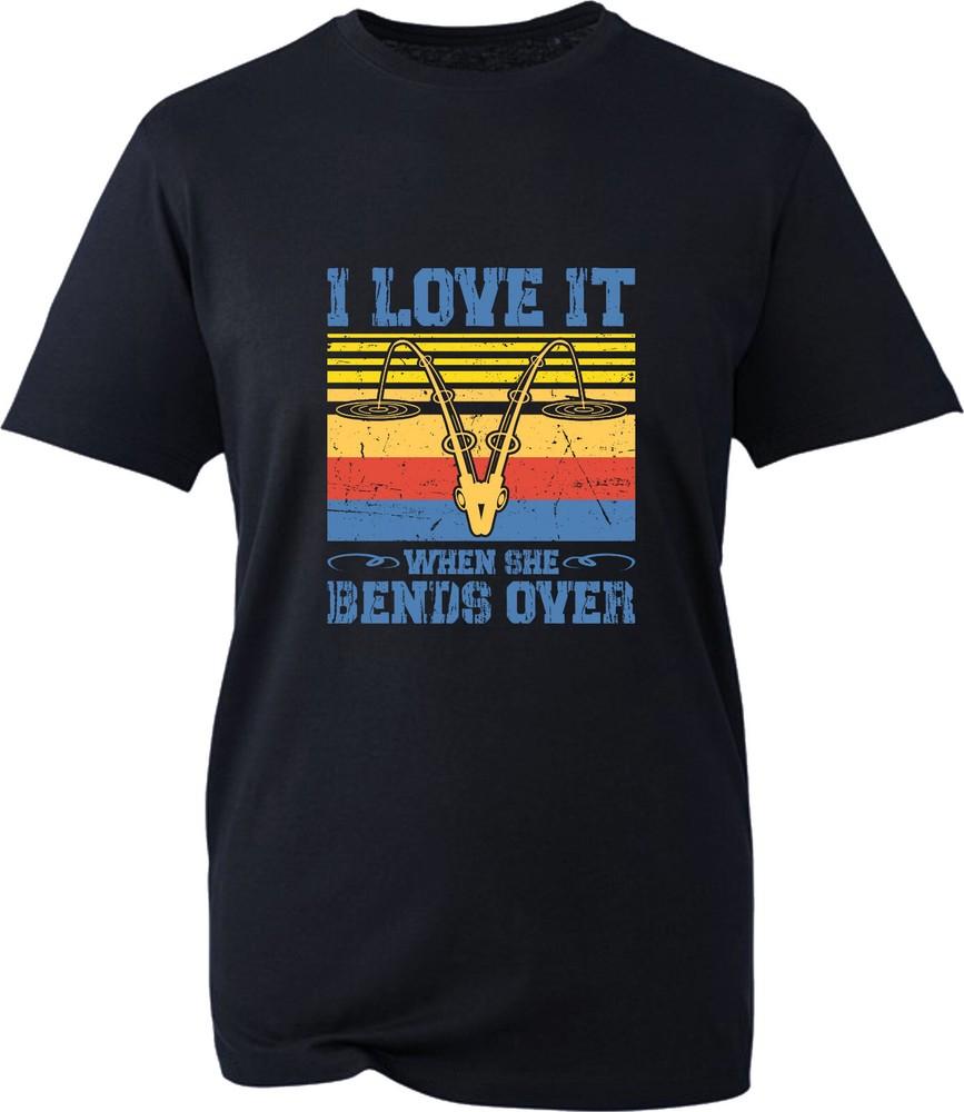 I Love It When She Bends Over Tshirt Vintage Funny Fishing Meme Unisex Gift Top