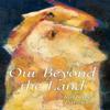 Out Beyond the Land by Kimberly Burwick Paperback Book 9780887486746