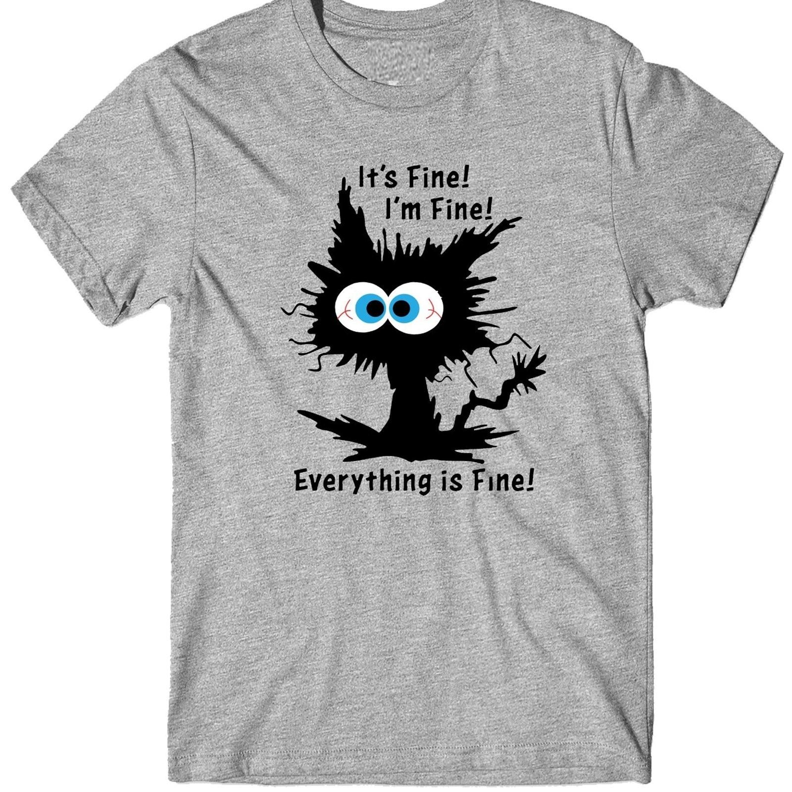 I M Fine Everything Is Fine Cute Black Cat Sarcasm T-Shirt Unisex Cotton Graphic S