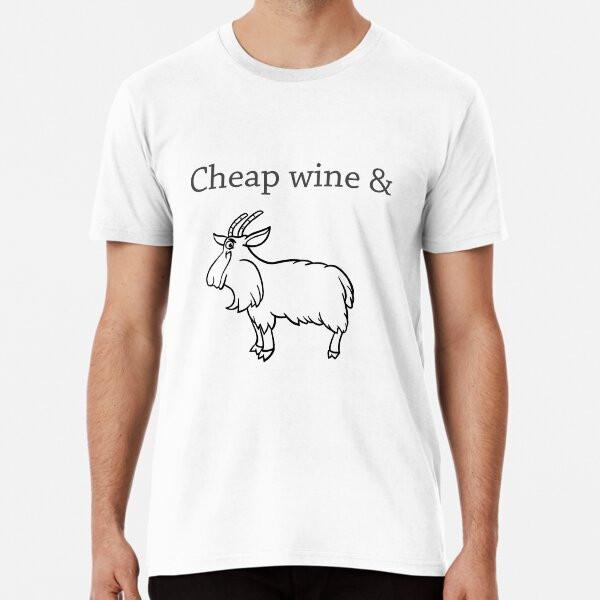 Cheap wine and a three-legged goat T-Shirt S-5XL Best T-Shirt