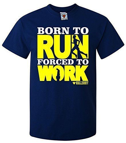 

Born to Run Forced to Work Men s T-Shirt Running Marathon Racing Cross Country 4XL