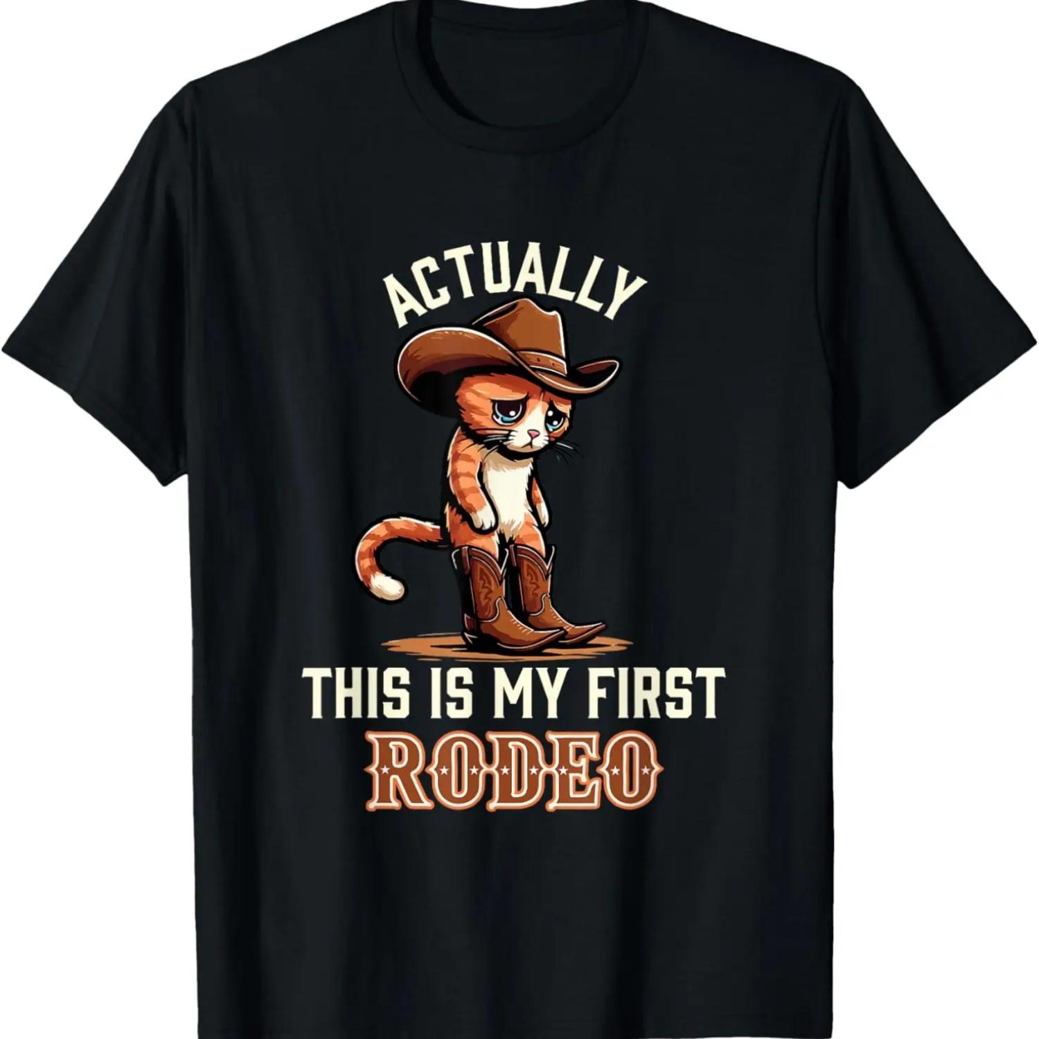 This Actually Is My First Rodeo - Funny sad cat T-Shirt S