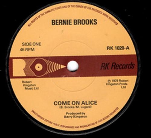 

7inch Record BERNIE BROOKS Come On Alice RK1020 RK RECORDS 1979 UK Pop Used