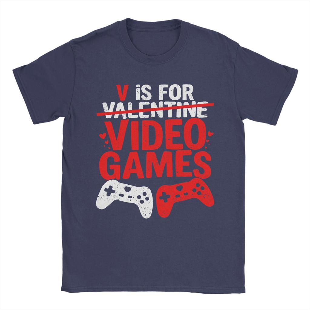 Humor V is for Video Games Funny Valentines Gamer TShirts for Unisex Round Collar Cotton T Shirt Short Sleeve Tees Party Tops