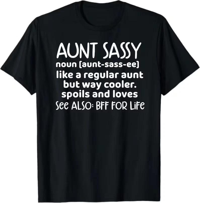Aunt Sassy Definition Shirt, Aunt Sassy noun like a regular aunt but way tee S