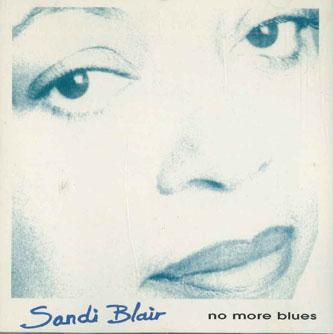 

CD SANDI BLAIR - No More Blues SBE001 NOT FOR LABEL Canada Blues Used