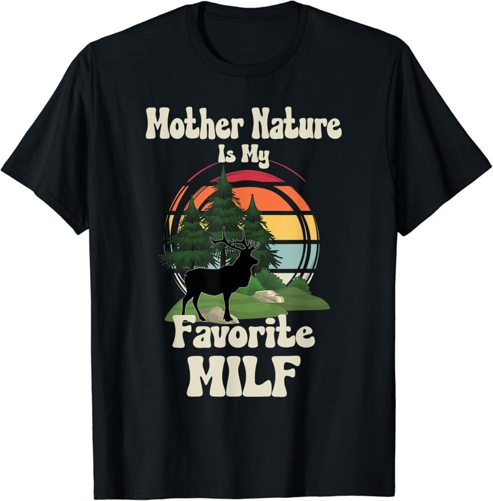 

funny saying Mother Nature lover Gift Unisex T-Shirt S