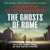The Ghosts Of Rome by Joseph OConnor Paperback Book 9781529967029