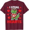 Funny I Steal Hearts 67 Valentines Day 67 Meme Comedy Unisex T-Shirt