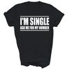 I'm Single Ask Me For My Number Dating T-Shirt