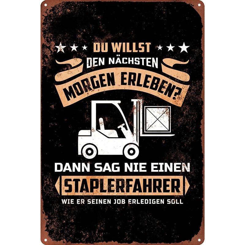 

1pcs Forklift Driver Metal Wall Art German Industrial Theme for Workspaces 20x30cm Vintage Metal Signs Tin Signs Decor C 20x30cm
