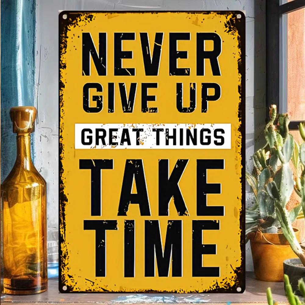 1 Stück Gib Nie Auf Große Dinge Brauchen Zeit Schild - Kunst Wand Büro Fitnessstudio Motivierende Zitate Dekor Anzug zum Aufhängen