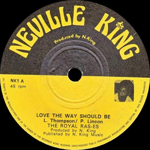 

7inch Record ROYAL RASSES Love The Way Should Be NK1 Neville King 1976 UK Reggae Ska Dub Used
