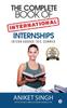 The The Complete Book of International Internships Book